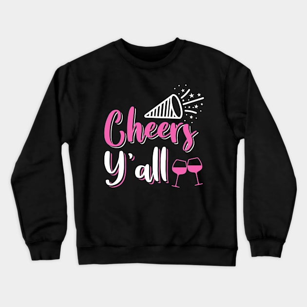 Cheers Y'all 2020 New Years Wine Lovers design Crewneck Sweatshirt by KnMproducts